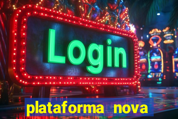 plataforma nova pagando cassino